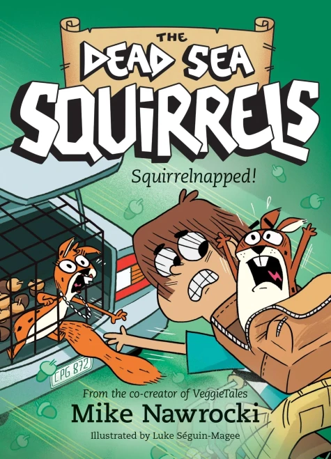 Squirrelnapped! (The Dead Sea Squirrels)