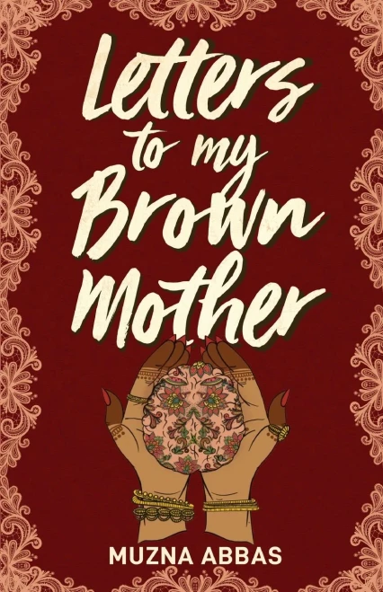 Letters To My Brown Mother: Stories Of Mental Health