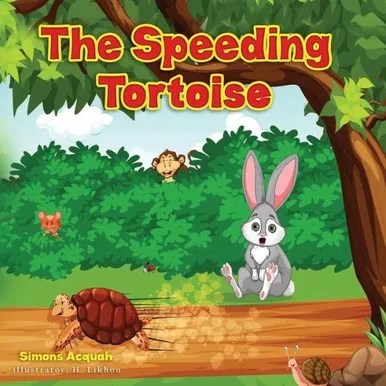 The Speeding Tortoise : A Folktale Allegory For Children