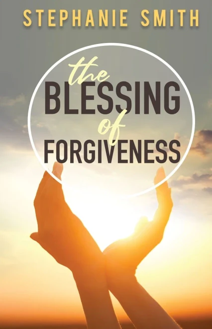 The Blessing Of Forgiveness