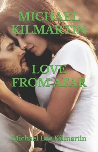 Michael Kilmartin : Love From Afar