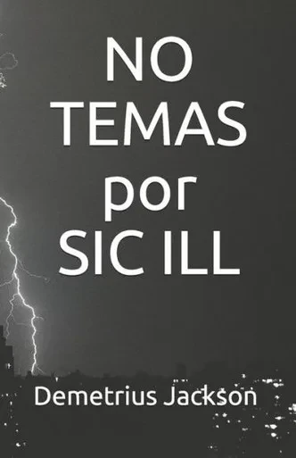 No Temas Por Sic Ill