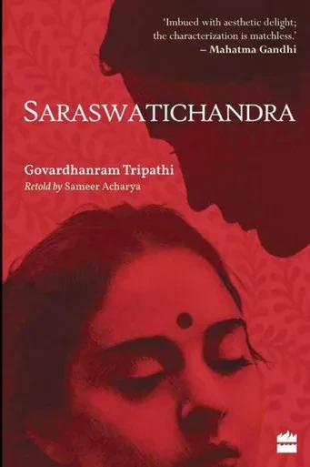 Saraswatichandra : An English Retelling Of An Indian Classic