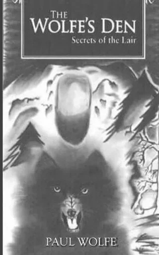The Wolfe'S Den: Secrets Of The Lair