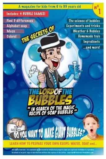 The Secrets Of The Lord Of The Bubbles : In Search Of The Magic Recipe Of Soap Bubbles