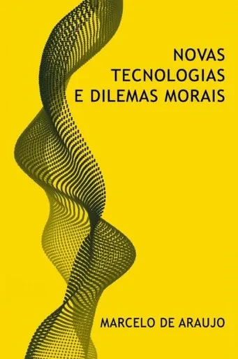 Novas Tecnologias E Dilemas Morais