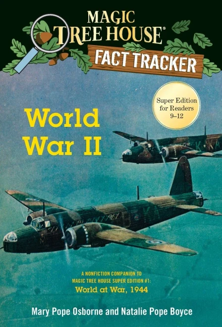 World War II: A Nonfiction Companion to Magic Tree House Super Edition #1: World at War, 1944 (Magic Tree House (R) Fact Tracker)