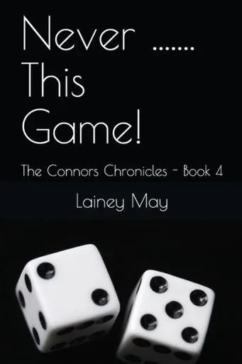 Never ....... This Game!: The Connors Chronicles -