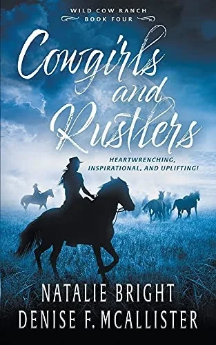 Cowgirls And Rustlers: A Christian Contemporary Western Romance Series