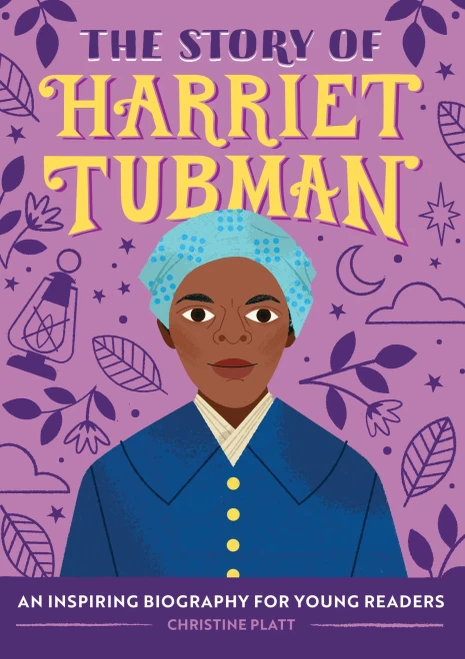 The Story of Harriet Tubman: A Biography Book for New Readers (The Story Of: A Biography Series for New Readers)