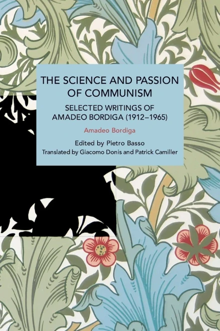 The Science And Passion Of Communism (Historical Materialism Book Series)