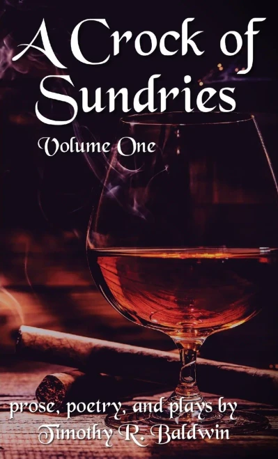 A Crock Of Sundries: Prose, Poetry, And Plays