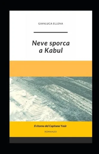 Neve Sporca A Kabul : Il Ritorno Del Capitano Yasir
