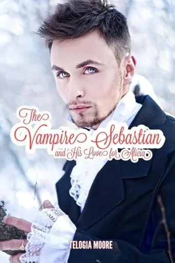 The Vampire Sebastian And His Love For Alicia