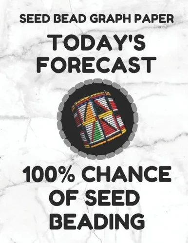 Seed Bead Graph Paper: Book For Designing Seed Beading Patterns, 8.5 By 11 Inches, Large Size, Funny Forecast White Cover