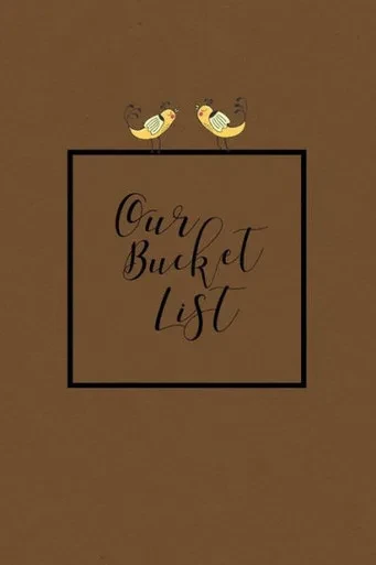 Our Bucket List : Write A Bucket List Of Goals And Dreams