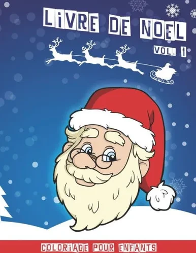 Livre De Noël : Cahier De Coloriage De Noël Pour Enfants Volume 1 40 Jolies Dessins Amusants À Colorier 80 Pages 8,5 X 11