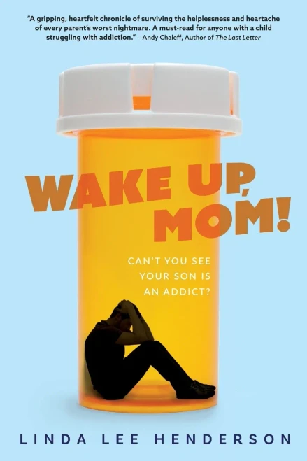 Wake Up, Mom!: Can'T You See Your Son Is An Addict? (Paperback)