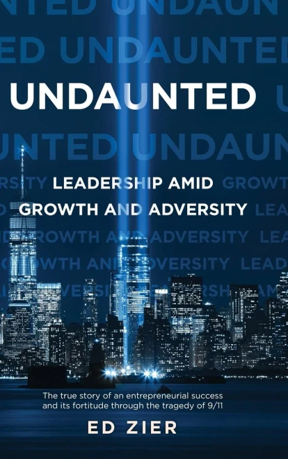 Undaunted: Leadership Amid Growth And Adversity (Hardcover)