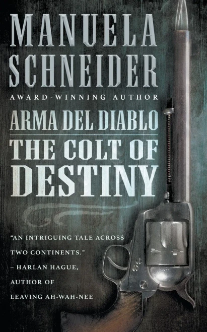 Arma Del Diablo: The Colt Of Destiny