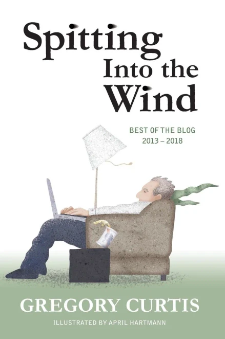 Spitting Into The Wind : Best Of The Blog: 2013 - 2018