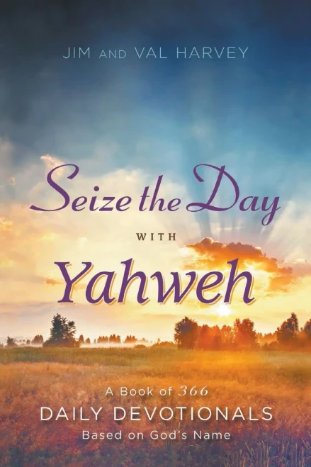 Seize The Day With Yahweh