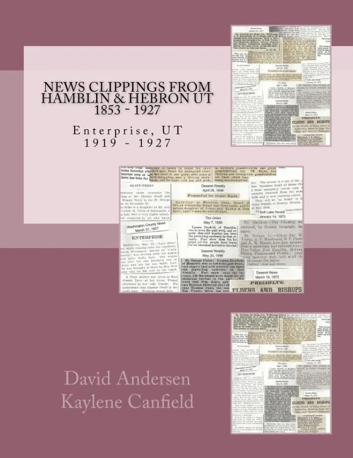 News Clippings From Hamblin & Hebron Ut : 1853 - 1927