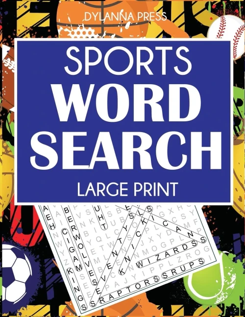 Sports Word Search: 101 Large Print Puzzles Featuring Football, Basketball, Baseball, Hockey, Tennis, Golf, And More