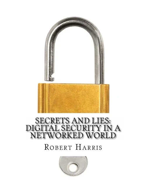 Secrets And Lies Digital Security In A Networked World