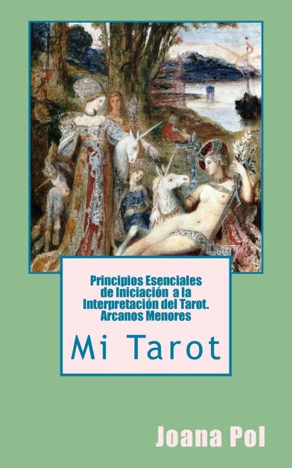 Principios Esenciales De Iniciacin A La Interpretacin Del Tarot : Arcanos Menores