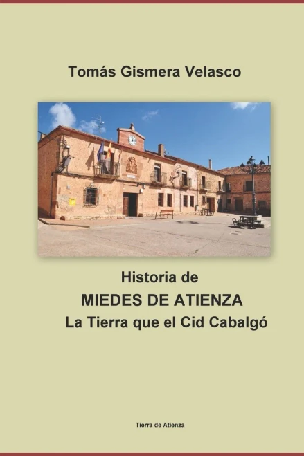 Miedes De Atienza La Tierra Que El Cid Cabalgó