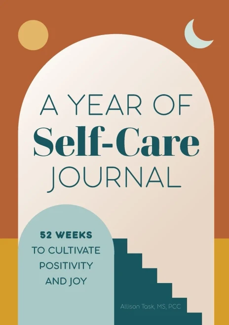 A Year Of Self-Care Journal: 52 Weeks To Cultivate Positivity & Joy (A Year Of Daily Reflections Journal)