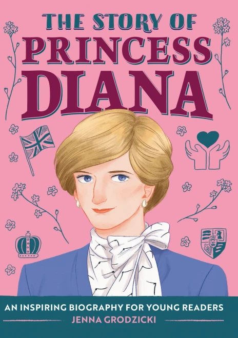 The Story Of Princess Diana: A Biography Book For Young Readers (The Story Of: A Biography Series For New Readers)