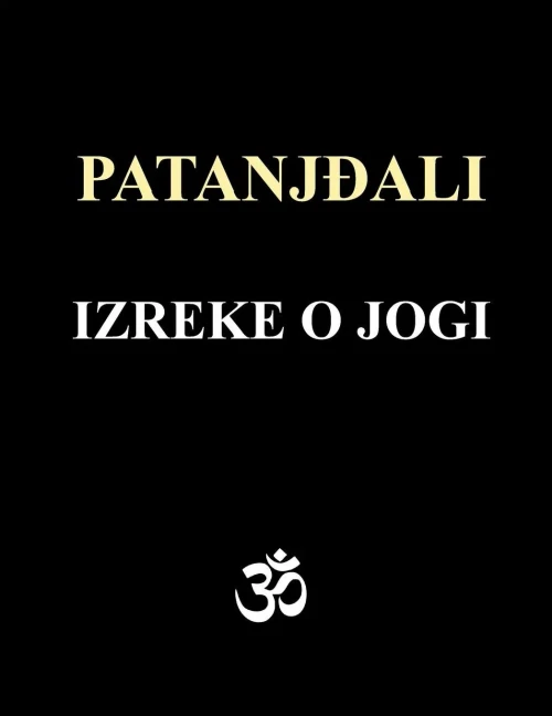 Patanjali - Izreke O Jogi : Sa Komentarima Osho Rajneesh-A