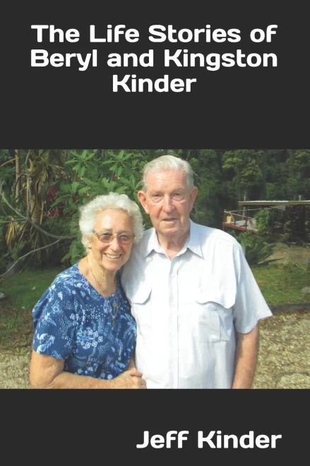 The Life Stories Of Beryl And Kingston Kinder