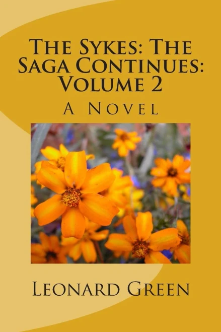 The Sykes : The Saga Continues: Volume 2: A Novel