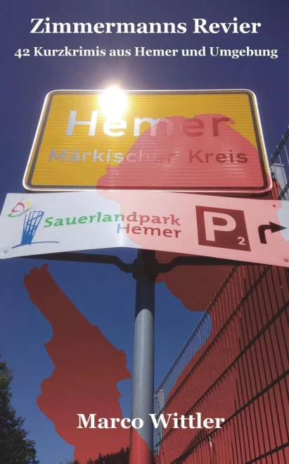 Zimmermanns Revier : 42 Kurzkrimis Aus Hemer Und Umgebung