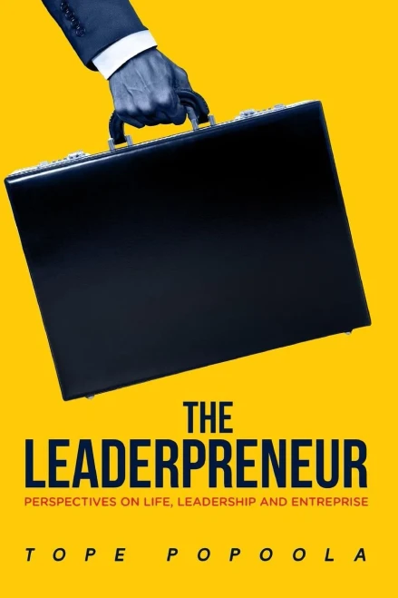 The Leaderpreneur : Perspectives On Life, Leadership And Enterprise