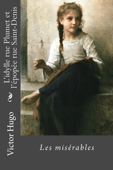 L'Idylle Rue Plumet Et L'Pope Rue Saint-Denis : Les Misrables