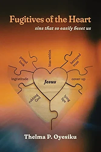 Fugitives Of The Heart: Sins That So Easily Beset Us