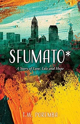 Sfumato*: A Story Of Love, Loss And Hope (Harbor And Divine)