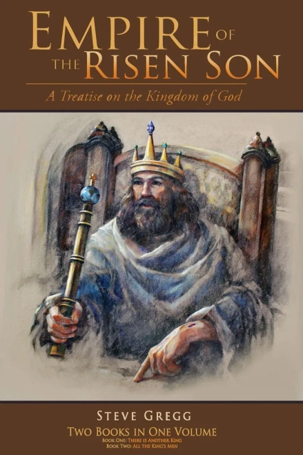 Empire Of The Risen Son (Two Volumes Combined): A Treatise On The Kingdom Of God