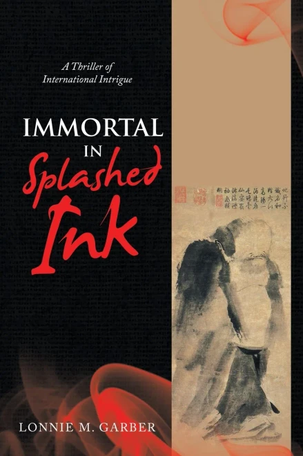 Immortal In Splashed Ink: A Thriller Of International Intrigue (Paperback)