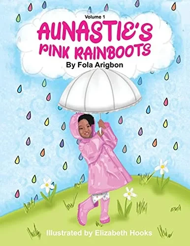 Aunastie'S Pink Rainboots: Volume 1