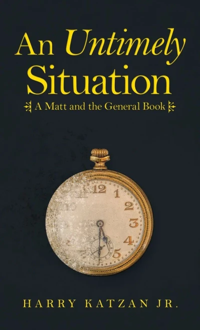 An Untimely Situation: A Matt And The General Book (Hardcover)