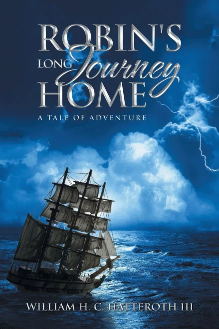 Robin'S Long Journey Home: A Tale Of Adventure