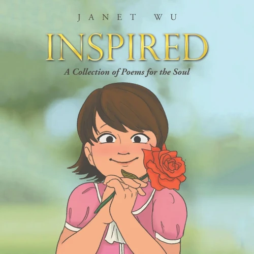 Inspired: A Collection Of Poems For The Soul