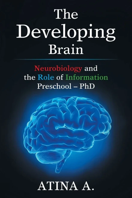 The Developing Brain: Neurobiology And The Role Of Information Preschool ? Phd (Paperback)