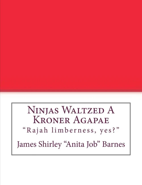 Ninjas Waltzed A Kroner Agapae: "Rajah limberness, yes?"