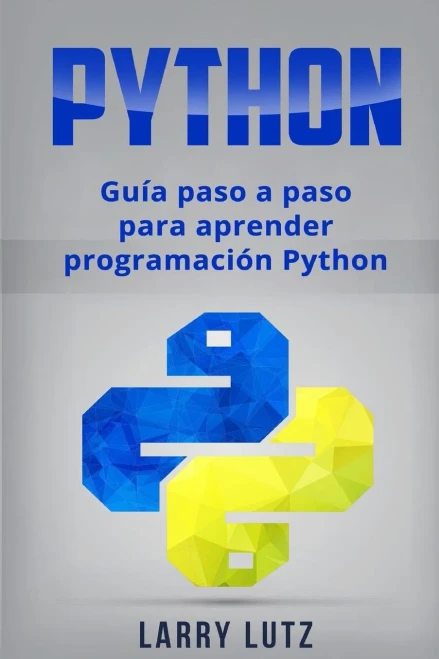 Python : Gua Paso A Paso Para Aprender Programacin Python